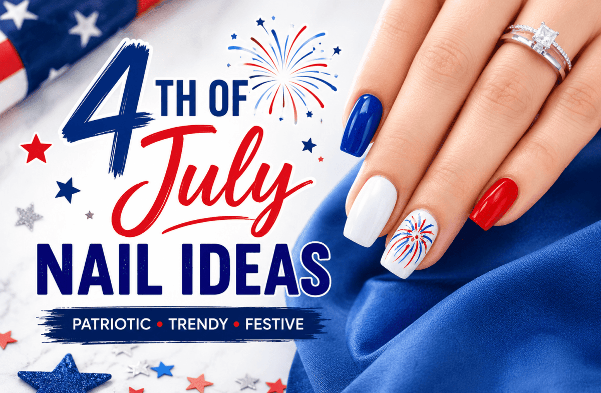 4th of July Nail Ideas: Red, White & Blue Patriotic Looks - DTK Nail Supply
