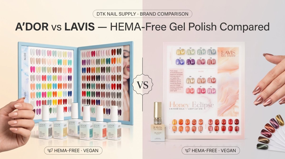 A'DOR Clean Vegan vs Lavis HEMA-Free — DTK's Two HEMA-Free Gel Polish Lines Compared - DTK Nail Supply