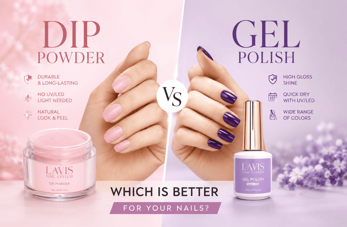 Dip Powder vs Gel Polish: Which Is Better for Your Nails? - DTK Nail Supply