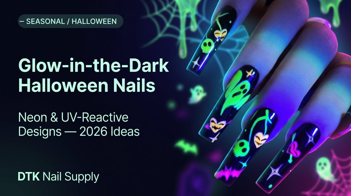 Glow-in-the-Dark Halloween Nail Ideas 2026 - DTK Nail Supply