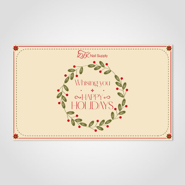  E-Gift Card: Happy Holidays - 4 by DTK Nail Supply sold by DTK Nail Supply