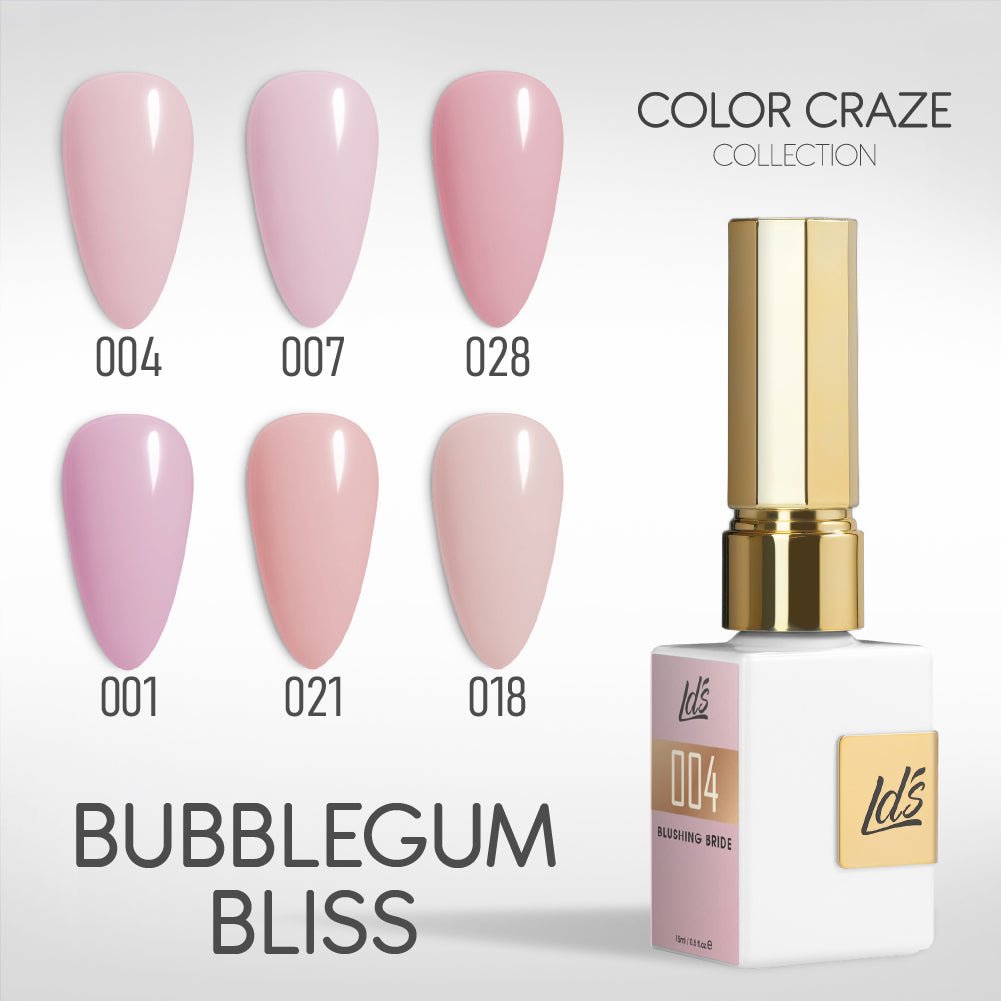 LDS Gel Set 6 - 3 - Bubblegum Bliss - 004, 007, 028, 001, 021, 018 - DTK Nail Supply