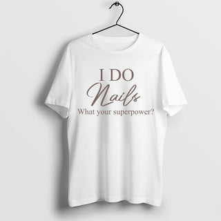 Black (100% off) I Do Nails T-Shirt by OTHER sold by DTK Nail Supply