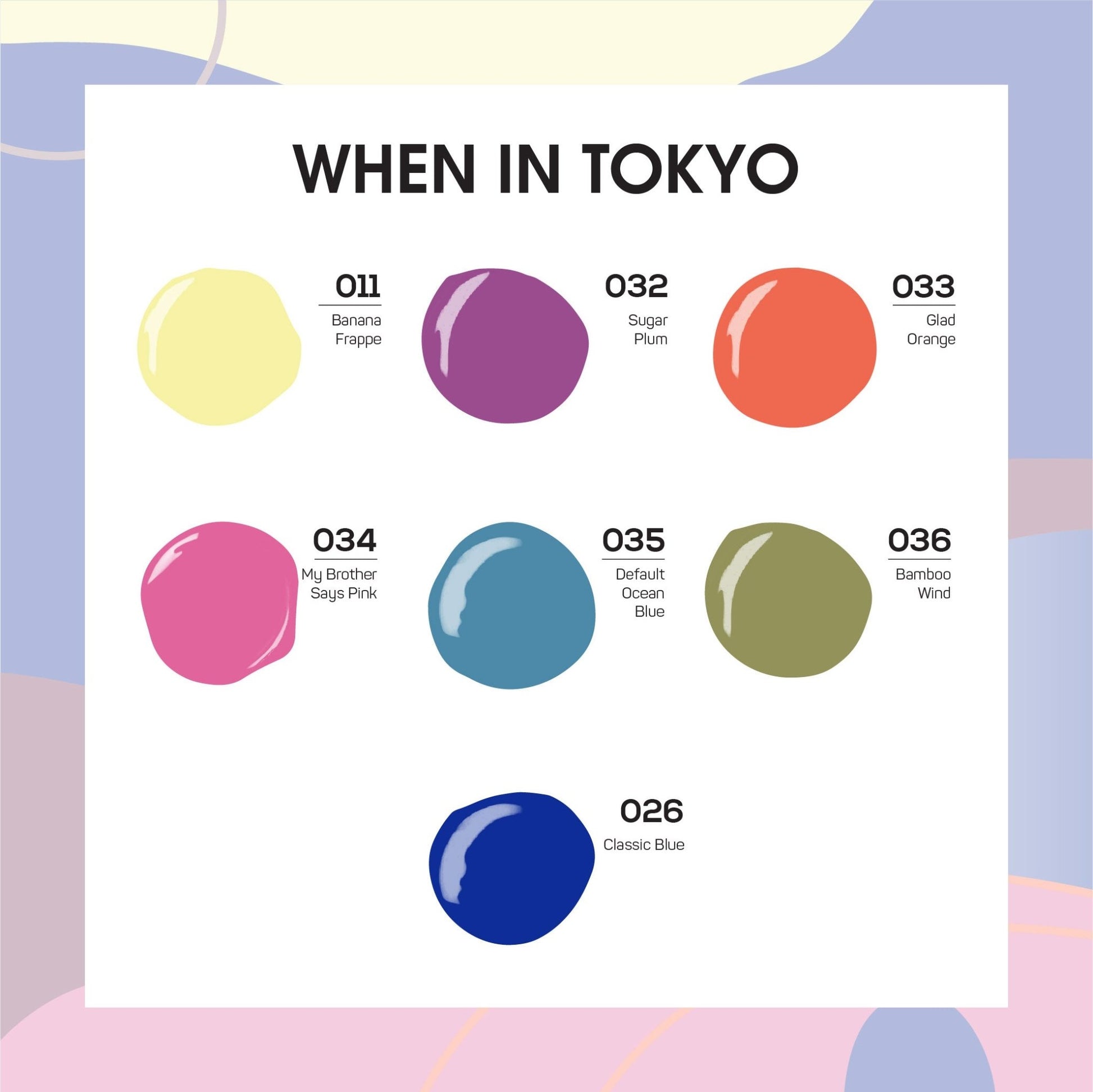 Lavis Holiday Collection: 7 Gel Polishes, 1 Base Gel, 1 Top Gel - WHEN IN TOKYO - 011; 032; 033; 034; 035; 036; 026 + BT - DTK Nail Supply